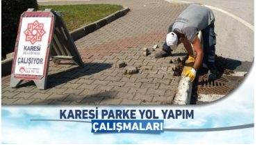 KARESİ’YE 4 YILDA 468 BİN METREKARE KİLİT PARKE TAŞI DÖŞENDİ